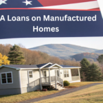 Eligibility Requirements for VA Loans on Manufactured Homes